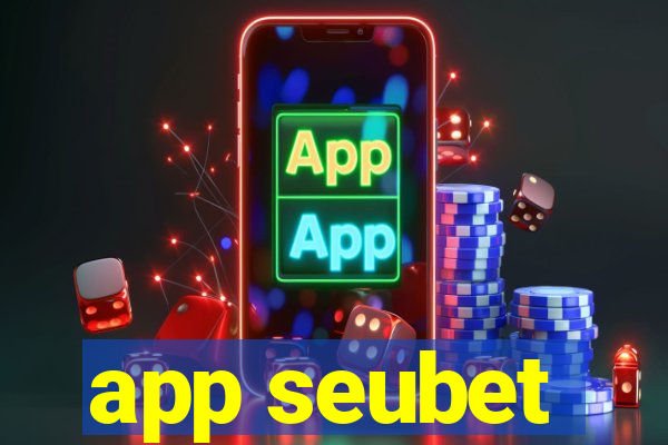 app seubet